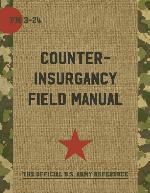 The U.S. Army/Marine Corps Counterinsurgency Field Manual