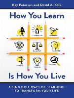 How You Learn Is How You Live