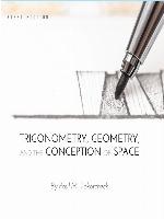 Trigonometry, Geometry, and the Conception of Space