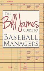 The Bill James Guide to Baseball Managers