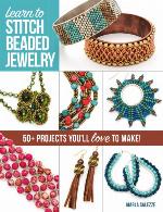 Learn to stitch beaded jewelry : 50+ projects you'll love to make!