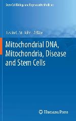 Mitochondrial DNA, Mitochondria, Disease and Stem Cells (Stem Cell Biology and Regenerative Medicine)