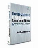 Fire resistance of aluminum and aluminum alloys and measuring the effects of fire exposure on the properties of aluminum alloys