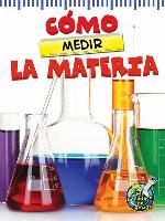Cómo medir la materia (The Scoop About Measuring Matter)