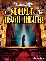 The Secret of the Tragic Theater