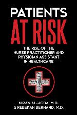 Patients at Risk: The Rise of the Nurse Practitioner and Physician Assistant in Healthcare
