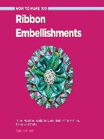 How to Make 100 Ribbon Embellishments