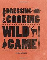 Dressing & Cooking Wild Game