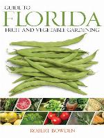 Guide to Florida Fruit & Vegetable Gardening