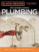 Black & Decker the Complete Guide to Plumbing