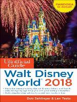 The Unofficial Guide to Walt Disney World 2018