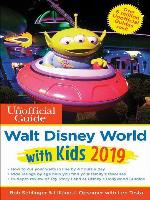 Unofficial Guide to Walt Disney World with Kids 2019