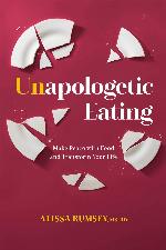 Unapologetic Eating