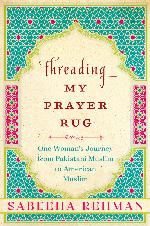 Threading My Prayer Rug