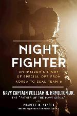 Night Fighter: An Insider's Story of Special Ops from Korea to SEAL Team 6