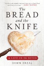 The Bread and the Knife: A Life in 26 Bites