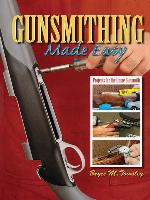 Gunsmithing Made Easy