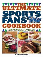 The Ultimate Sports Fans' Cookbook