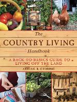 The Country Living Handbook