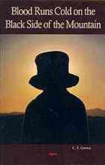 Blood runs cold on the black side of the mountain : based on the true story of professional bear hunter Bobby Burris