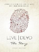Live Dead the Story