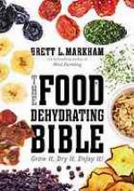 The Food Dehydrating Bible