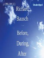 Before, During, After