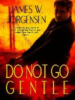 Do Not Go Gentle