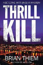 Thrill Kill: A Matt Sinclair Mystery