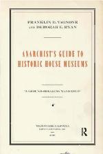 Anarchist's Guide to Historic House Museums
