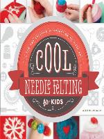 Cool Needle Felting for Kids