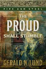 Fire and Steel, Volume 4: The Proud Shall Stumble