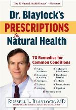 Dr. Blaylock's Prescriptions for Natural Health