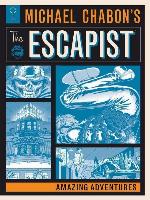 Michael Chabon's The Escapist: Amazing Adventures