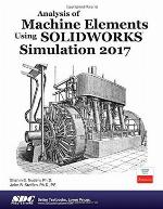 Analysis of Machine Elements Using SOLIDWORKS Simulation 2017
