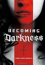Becoming Darkness
