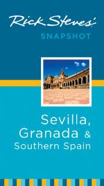 Rick Steves Snapshot Sevilla, Granada & Southern Spain