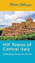Rick Steves Snapshot Hill Towns of Central Italy