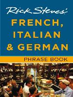Rick Steves' French, Italian & German Phrase Book