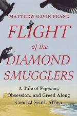 Flight of the Diamond Smugglers: A Tale of Pigeons, Obsession, and Greed Along Coastal South Africa