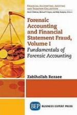 Forensic accounting and financial statement fraud. Volume I, Fundamentals of forensic accounting