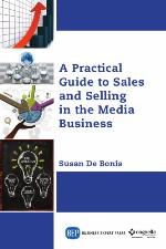 A practical guide to sales and selling in the media business