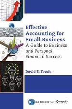 Effective accounting for small businesses : a guide to business and personal financial success