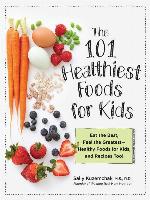 101 Healthiest Foods for Kids