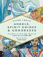 Angels, Spirit Guides & Goddesses