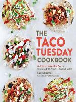 The Taco Tuesday Cookbook
