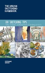 The Urban Sketching Handbook 101 Sketching Tips