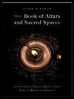 The Book of Altars and Sacred Spaces