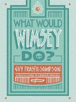 What Would Wimsey Do?