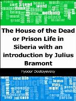 The House of the Dead or Prison Life in Siberia